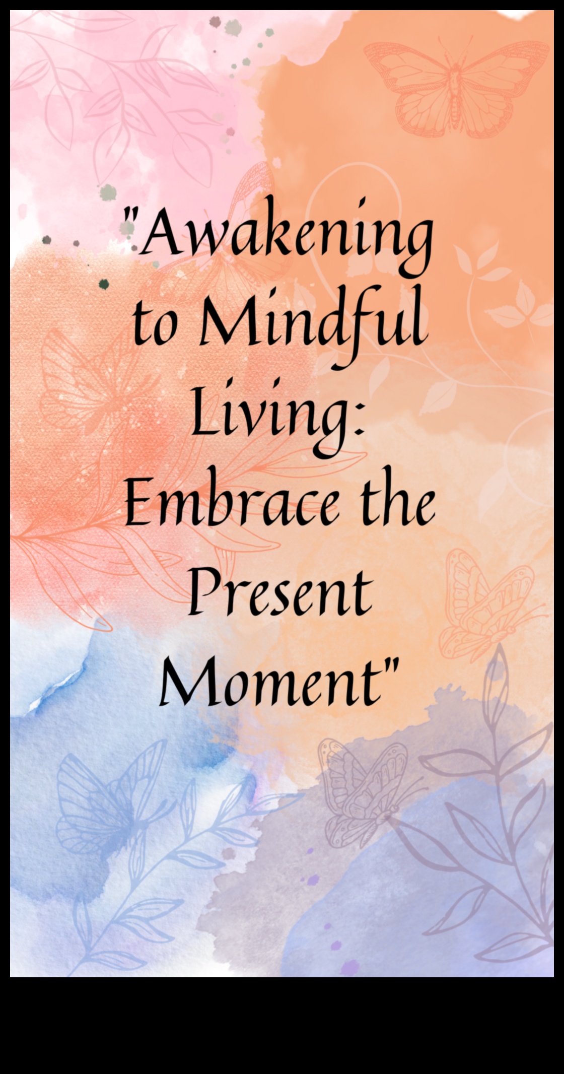 Mindful Awakening Μια πορεία προς την εσωτερική διαύγεια και ηρεμία 2 Mindful Awakening: Ένα μονοπάτι προς την εσωτερική διαύγεια και ηρεμία