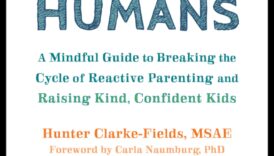 Ευγενική καθοδήγηση: Τεχνικές ενσυνείδητου γονέα για αγαπημένα σπίτια